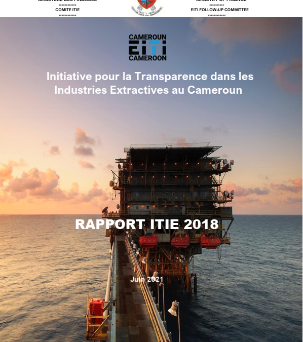 Rapport ITIE 2018: Initiative pour la Transparence dans les Industries Extractives au Cameroun