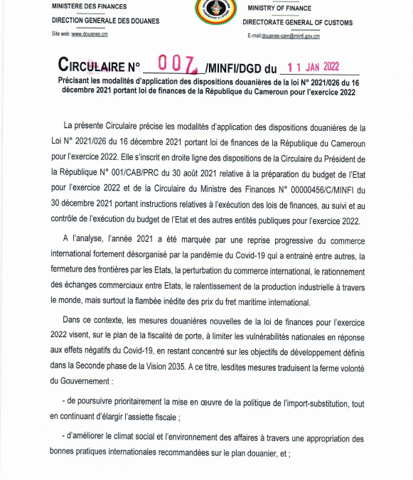 Circulaire précisant les modalités d’application des dispositions douanières de la loi n° 2021/026 du 16 décembre 2021 portant loi de finances de la République du Cameroun pour l’exercice 2022
