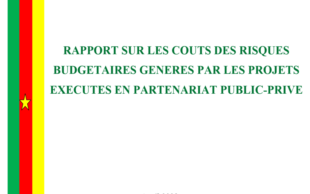 RAPPORT SUR LES COUTS DES RISQUES BUDGETAIRES GENERES PAR LES PROJETS EXECUTES EN PARTENARIAT PUBLIC-PRIVE
