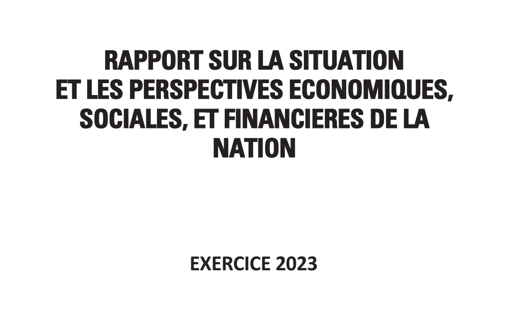 LOI DE FINANCES 2024 : RAPPORT SUR LA SITUATION ET LES PERSPECTIVES ECONOMIQUES, SOCIALES ET FINANCIERES DE LA NATION EXERCICE 2023
